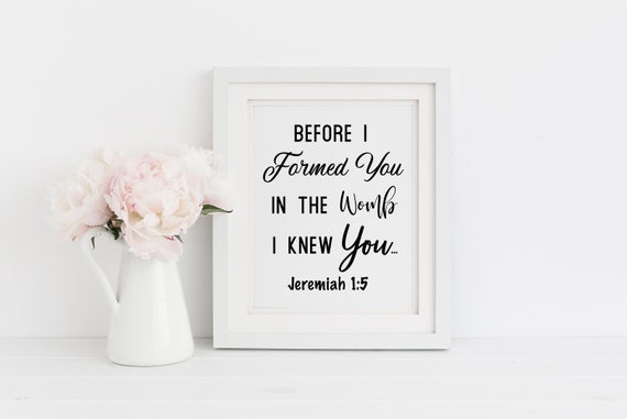 Before I Formed You In The Womb I Knew You Jeremiah 1 5 Etsy