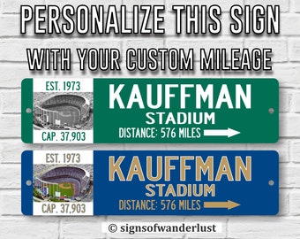 Kauffman Stadium | Kansas City Royals | Custom Street Sign | Personalize Distance to Kauffman Stadium | Kansas City Fan | Royals Fan