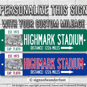 May include: Two rectangular signs, one green and one blue, feature the text "HIGHMARK STADIUM" with a distance of 1226 miles. Each sign includes an image of the stadium, the text "EST. 1973", and "CAP. 71,870". The top text reads "PERSONALIZE THIS SIGN WITH YOUR CUSTOM MILEAGE".