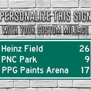 Heinz Field PNC Park PPG Paints Arena | Pittsburgh Steelers Penguins Pirates | Distance Sign | Mileage Sign | Custom Highway Sign