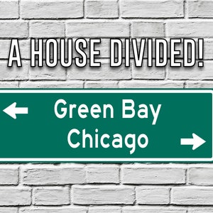 Green Bay Packers | Chicago Bears | House Divided | Custom Highway Sign | Packers | Bears | Rivalry | Football