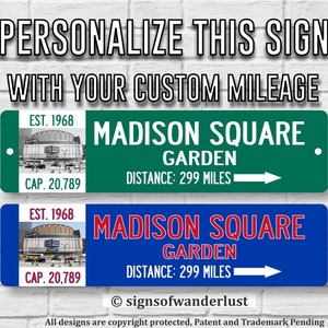 May include: Two personalized street signs with a blue and green background. The signs feature a photo of Madison Square Garden, the text "Madison Square Garden", and the text "EST. 1968", "CAP. 20,789", and "Distance: 299 miles".