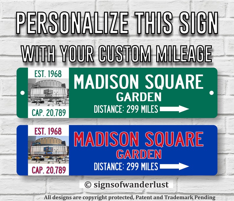 May include: Two personalized street signs with a blue and green background. The signs feature a photo of Madison Square Garden, the text "Madison Square Garden", and the text "EST. 1968", "CAP. 20,789", and "Distance: 299 miles".