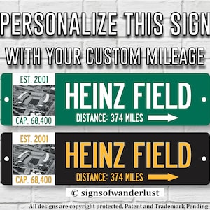 Heinz Field | Pittsburgh Steelers | Custom Street Sign | Personalize Distance to Heinz Field | Pittsburgh Fan | Steelers Fan | Football