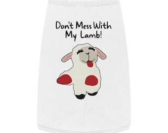 New! Pet Tank Top | Don't Mess With My Lamb | Dog Shirt