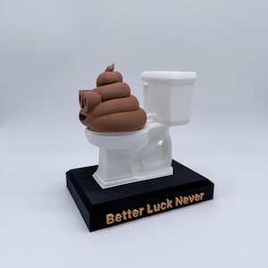 Better Luck Never, Last Place Poop Trophy, 3D Printed with Plastic