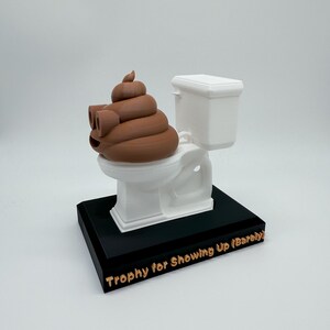 Trophy for showing up (Barely), Last Place Poop Trophy, 3D Printed with Plastic