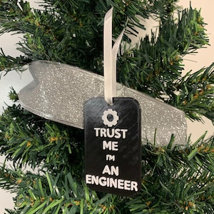 Adorno navideño &quot;Confía en mí, soy ingeniero&quot;, impreso en 3D con plástico