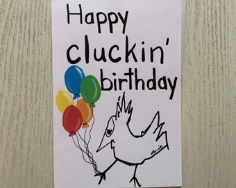 Happy “Cluckin” Birthday - Balloons / Happy Birthday / Greeting Card / “Clucked Up” Collection
