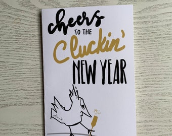 Happy Cluckin’ New Year / Cheers / Greeting Card / “Clucked Up” Card Collection