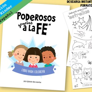 May include: A coloring book titled "Poderosos gracias a la FE" with a blue, white, and red color scheme. The cover features three children smiling and holding hands. The book is for pre-kindergarten and is part of the 2021 edition.