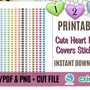 May include: Printable stickers featuring cute heart designs with numbers 1 through 30. The stickers are perfect for adding a touch of whimsy to planners, journals, and other paper crafts.  The image also includes the text "PRINTABLE Cute Heart Date Covers Stickers INSTANT DOWNLOAD JPG/PDF & PNG + CUT FILE silhouette cricut".