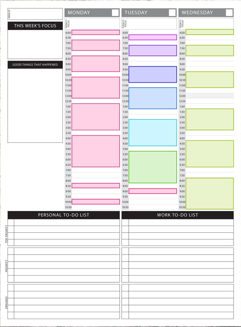 May include: A daily planner with a pink, blue, and green color scheme. The planner is divided into three sections: Monday, Tuesday, and Wednesday. Each section has a time slot from 6:00 AM to 10:30 PM. The planner also includes sections for "This Week's Focus", "Good Things That Happened", "Personal To-Do List", and "Work To-Do List".