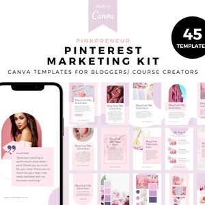 May include: A Pinterest Marketing Kit with 45 Canva templates for bloggers and course creators. The design features a smartphone displaying a testimonial and several pink and white templates with floral and design elements. The text includes "PINKPRENEUR" and "PINTEREST MARKETING KIT."
