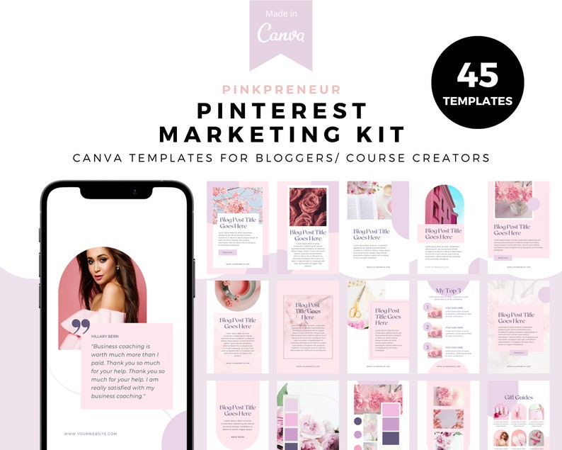 May include: A Pinterest Marketing Kit with 45 Canva templates for bloggers and course creators. The design features a smartphone displaying a testimonial and several pink and white templates with floral and design elements. The text includes "PINKPRENEUR" and "PINTEREST MARKETING KIT."