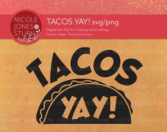 Tacos Yay! SVG and PNG / taco cut file / taco png clip art sticker / instant download
