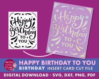 May include: A digital download of a Happy Birthday to You card cut file. The design features a black and white silhouette of the text "Happy Birthday to You" with stars and swirls. The card is designed to be cut out and used as an insert for a birthday card.