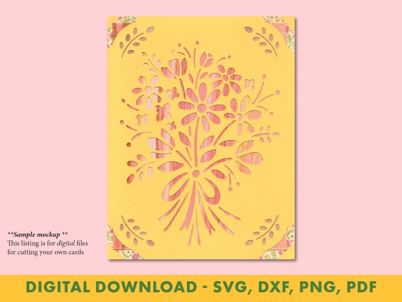 May include: A digital download of a floral bouquet design for cutting cards. The design features a yellow background with a pink and white floral bouquet in the center. The text "DIGITAL DOWNLOAD - SVG, DXF, PNG, PDF" is at the bottom of the image.