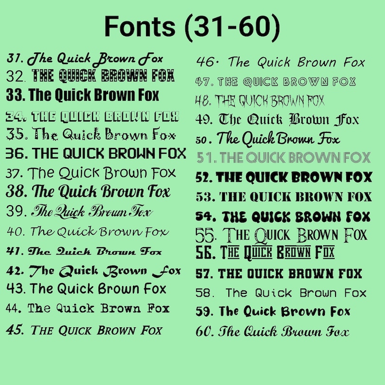 May include: A green background displays a list of fonts numbered 31-60. Each font showcases the phrase "The Quick Brown Fox" in various styles, ranging from classic to decorative. The title "Fonts (31-60)" is at the top.