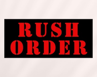 Rush Order Fee