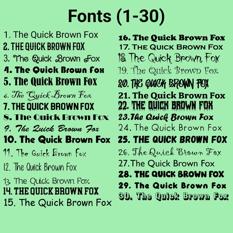 May include: A green background displays a list of 30 different font styles, each showcasing the phrase "The Quick Brown Fox." The fonts vary in style, from classic to decorative, with a bold, black color.