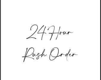 24 Hour Rush Order