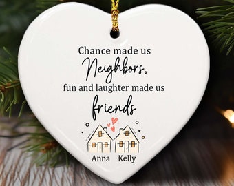 Chance Made Us Neighbors Ornament, Neighbor Ornament, Neighbor Christmas Ornament, New Neighbor Gift, Next Door Neighbor
