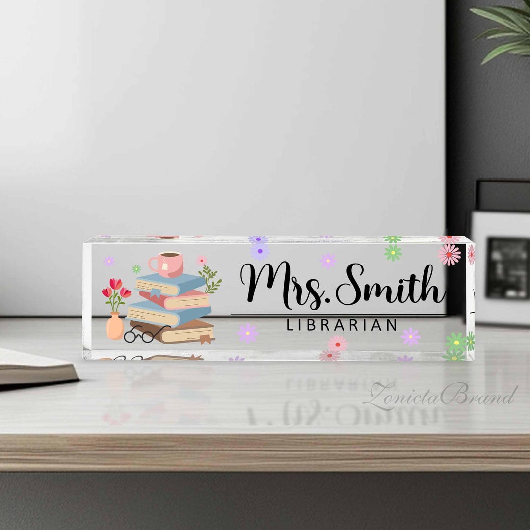 Personalized Librarian Desk Name Plate, Custom Acrylic Name Block With ...