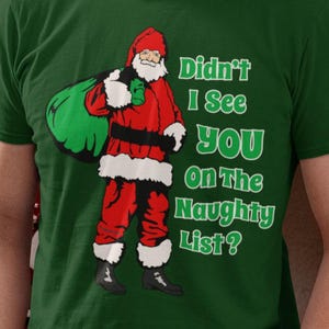 Chemise de Noël amusante - Je ne t&#39;ai pas vu sur la liste des coquins ? Chemise père Noël coquine, liste coquine, vacances