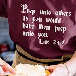 Funny Chef T-Shirt: 'Prep Unto Others' Cotton Tee