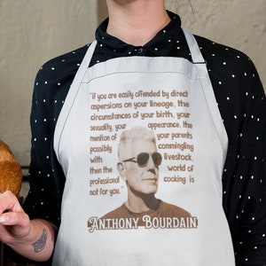 Anthony Bourdain Quote Apron: Chef Gift, Culinary Student