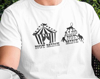 Camiseta "Não é o meu circo, macacos", com humor sarcástico.