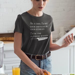 Bourdain Quote Chef Shirt: Culinary Student Gift