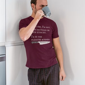 Bourdain Quote Chef Shirt: Culinary Student Gift Burgundy