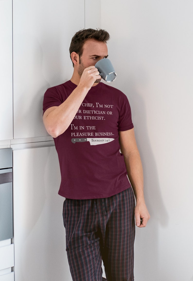 Bourdain Quote Chef Shirt: Culinary Student Gift Burgundy