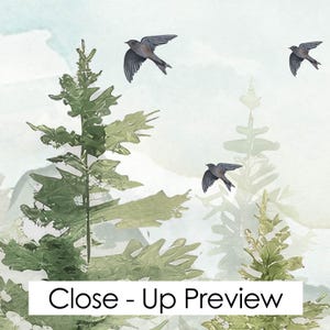 May include: A watercolor painting featuring a forest scene with evergreen trees and flying birds. The color palette includes shades of green, gray, and white, with a soft, blurred background suggesting mountains. The text "Close - Up Preview" is at the bottom.