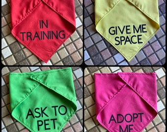 Phrase Bandanas - Tie On or Over the Collar Bandanas for Dogs, Cats, Pets - Adopt Me, Give Me Space, Nervous, In Training