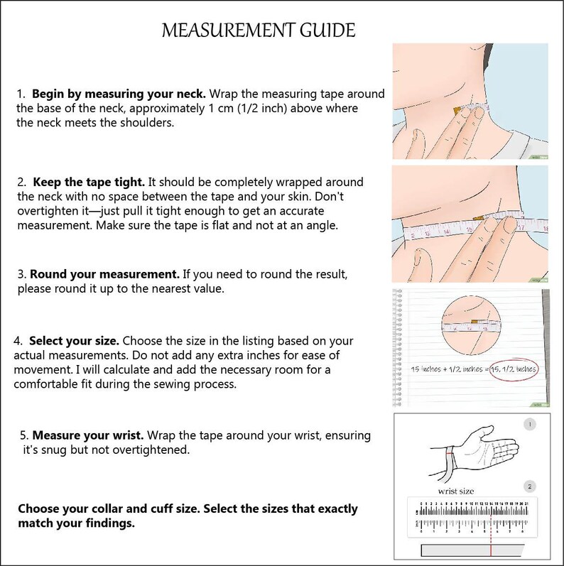 May include: A measurement guide with text and illustrations. Instructions include measuring the neck and wrist for collar and cuff sizing. The guide shows how to measure the neck with a measuring tape, and includes the text "15 inches + 1/2 inches = 15, 1/2 inches".