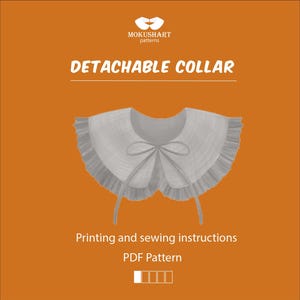 May include: A digital illustration of a detachable collar pattern. The collar is white with a ruffled edge and a bow. The text "DETACHABLE COLLAR" is above the collar, and "Printing and sewing instructions PDF Pattern" is below.