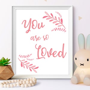You are so Loved, Pink Nursery Art, Nursery Printables, Inspirational Print, Nursery Printable Art, Girls Room Decor, Printable Wall Art