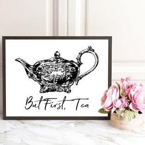 But First Tea Art, Black and White, Tea Room Sign, Printable Art, Wall Art Decor, Printable Decor, Vintage Art, Tea Time, Vintage Tea Pot