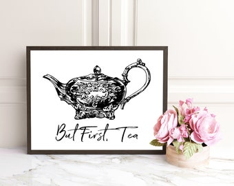 But First Tea Art, Black and White, Tea Room Sign, Printable Art, Wall Art Decor, Printable Decor, Vintage Art, Tea Time, Vintage Tea Pot