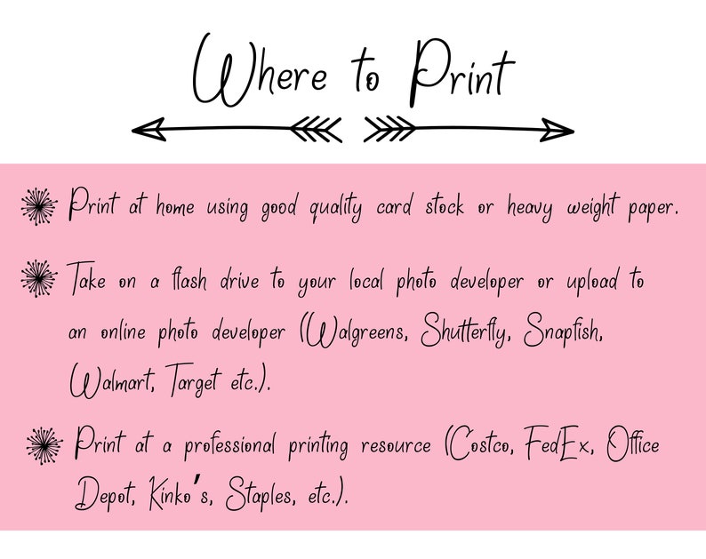 May include: Pink background with black text and arrows.  The text reads "Where to Print".  The text below the title lists different options for printing at home, at a local photo developer, or at a professional printing resource.