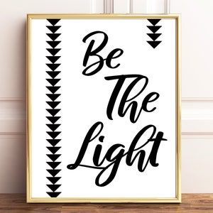 Be the Light Printable, Be the Light Sign, Printable Wall Art ...