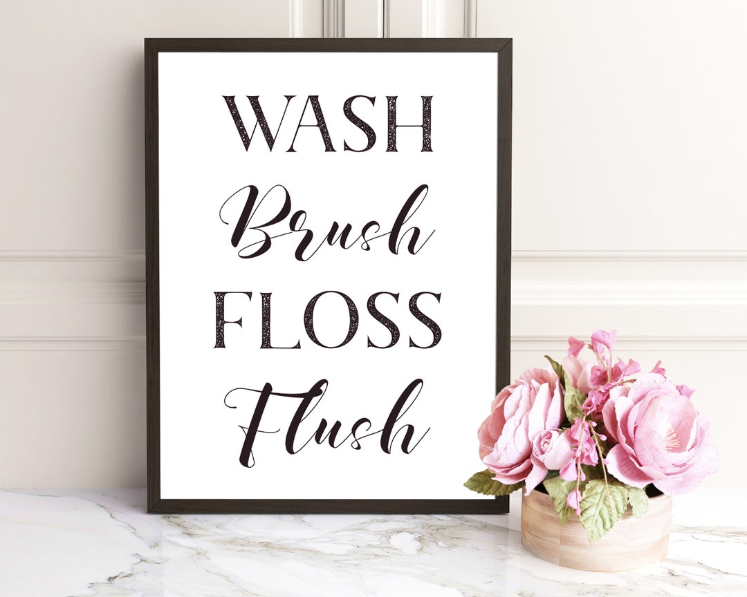 Wash Brush Floss Flush Art, Black and White, Bathroom Sign, Bathroom ...