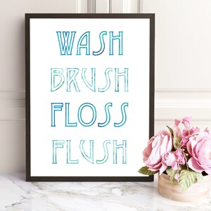 Wash Brush Floss Flush Art, Bathroom Sign, Bathroom Art, Printable Art, Wash Brush Floss Flush Sign, Bathroom Printable, Bathroom Decor