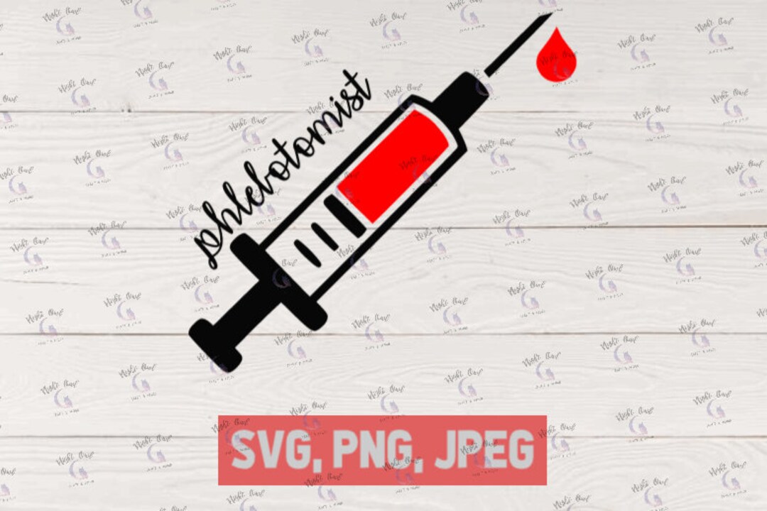 Phlebotomist Syringe Svg Phlebotomy Veins Blood Nurse Etsy
