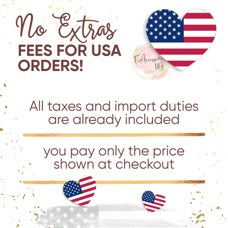 The image is a promotional graphic for a business that sells American-themed merchandise, including heart-shaped items and other patriotic symbols. The text on the image states that there are no extra fees for USA orders, and all taxes and import duties are already included in the price shown at the checkout.