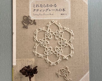 Tatting Books - Tatting Lace Lessons Book 30.00 ea Written in Japanese with wonderful pictures showing lessons on how to make patterns