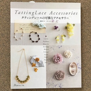 Tatting Book 30.00 ea - Tatting Lace Accessories -  Over 50 patters including Lariet, Necklace, Bracelet, Earrings, Brooch, Corsage & more